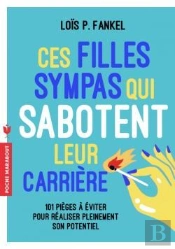 Ces Filles Sympas Qui Sabotent Leur Carriere