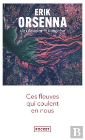 Ces Fleuves Qui Coulent En Nous