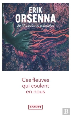 Bertrand.pt - Ces Fleuves Qui Coulent En Nous