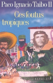 Ces Foutus Tropiques