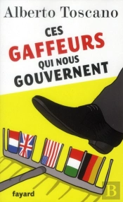 Ces Gaffeurs Qui Nous Gouvernent