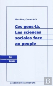 Ces Gens-Là ; Les Sciences Sociales Face Au Peuple