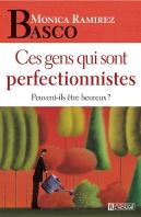Ces Gens Qui Sont Perfectionnistes ; Peuvent-Ils Etre Heureux?