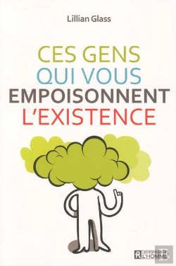 Bertrand.pt - Ces Gens Qui Vous Empoisonnent L'Existence