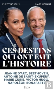 Ces Grands Destins Qui Ont Fait L'Histoire