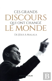 Ces Grands Discours Qui Ont Changé Le Monde ; De Jésus À Macron (2e Édition)