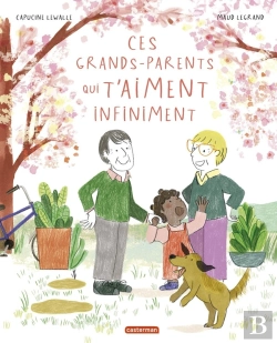 Bertrand.pt - Ces Grands-Parents Qui T'Aiment Infiniment