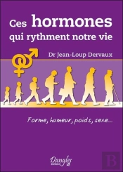 Ces Hormones Qui Rythment Notre Vie