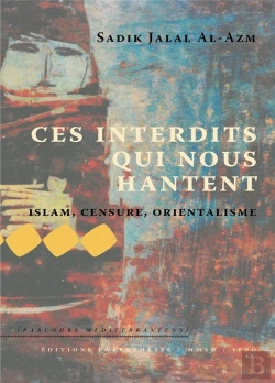 Bertrand.pt - Ces Interdits Qui Nous Hantent ; Islam, Censure, Orientalisme