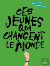 Ces Jeunes Qui Changent Le Monde