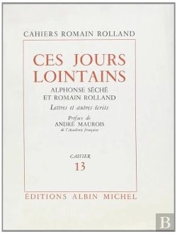 Bertrand.pt - Ces Jours Lointains - Alphonse Seche Et R. Rolland - Lettres Et Autres Ecrits - Cahier N 13