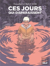 Ces Jours Qui Disparaissent