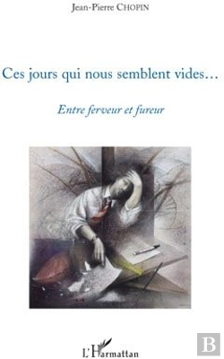 Bertrand.pt - Ces Jours Qui Nous Semblent Vides...Entre Ferveur Et Fureur