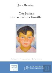 Ces Justes Ont Sauvé Ma Famille