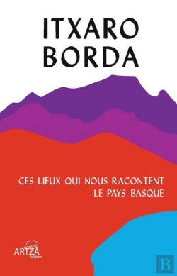Bertrand.pt - Ces Lieux Qui Nous Racontent Le Pays Basque