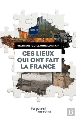 Bertrand.pt - Ces Lieux Qui Ont Fait La France