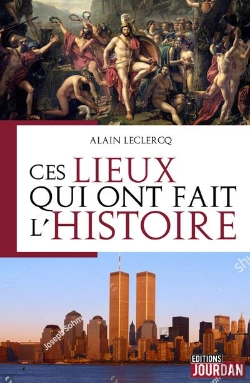 Bertrand.pt - Ces Lieux Qui Ont Fait L'Histoire