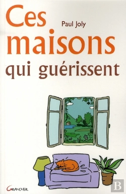 Bertrand.pt - Ces Maisons Qui Guérissent