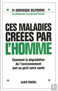 Bertrand.pt - Ces Maladies Creees Par L'Homme ; Comment La Degradation De L'Environnement Met En Peril Notre Sante