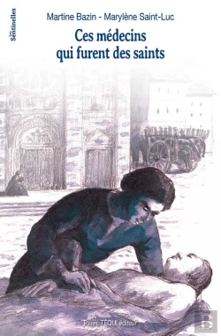Bertrand.pt - Ces Médecins Qui Furent Des Saints