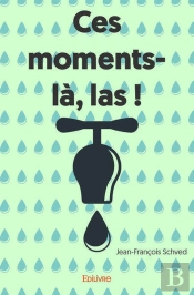 Ces Moments-La, Las !