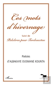 Ces Mots D'Hivernage ; Palabres Pour Tombouctou