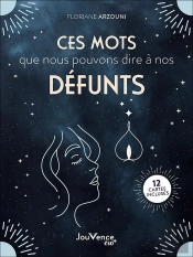 Ces Mots Que Nous Voudrions Dire À Nos Défunts