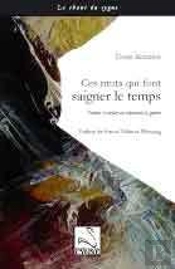 Ces Mots Qui Font Saigner Le Temps