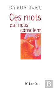 Ces Mots Qui Nous Consolent