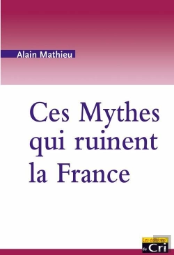 Bertrand.pt - Ces Mythes Qui Ruinent La France