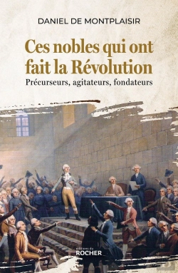 Bertrand.pt - Ces Nobles Qui Ont Fait La Révolution : Précurseurs, Agitateurs, Fondateurs