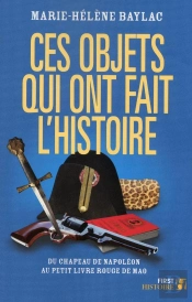 Ces Objets Qui Ont Fait L'Histoire