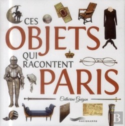 Bertrand.pt - Ces Objets Qui Racontent Paris
