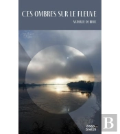 Ces Ombres Sur Le Fleuve