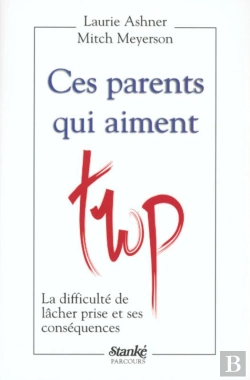 Bertrand.pt - Ces Parents Qui Aiment Trop