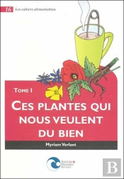 Ces Plantes Qui Nous Veulent Du Bien T.1
