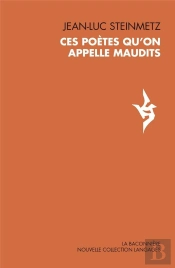 Ces Poètes Qu'On Appelle Maudits