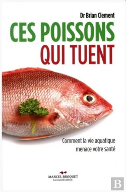Bertrand.pt - Ces Poissons Qui Tuent ; Comment La Vie Aquatique Menace Votre Santé