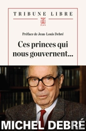 Ces Princes Qui Nous Gouvernent