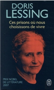 Ces Prisons Ou Nous Choisissons De Vivre