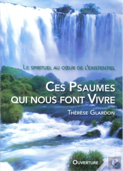 Bertrand.pt - Ces Psaumes Qui Nous Font Vivre. Le Spirituel Au Coeur De L'Existentiel