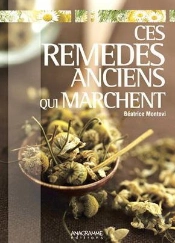 Ces Remedes Anciens Qui Marchent