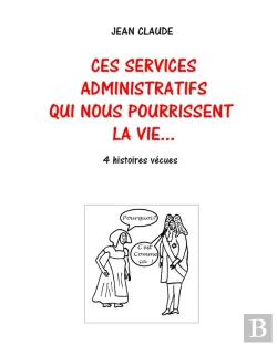 Bertrand.pt - Ces Services Administratifs Qui Nous Pourrissent La Vie