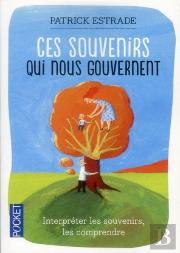 Ces Souvenirs Qui Nous Gouvernent