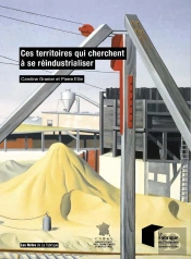 Ces Territoires Qui Cherchent À Se Réindustrialiser
