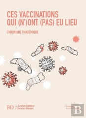 Ces Vaccinations Qui (N')Ont (Pas) Eu Lieu : Chronique Pandémique