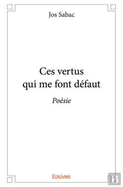 Bertrand.pt - Ces Vertus Qui Me Font Defaut
