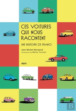 Bertrand.pt - Ces Voitures Qui Nous Racontent : Une Histoire De France