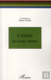 Césaire En Toutes Lettres