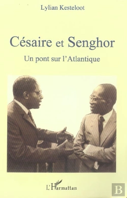 Bertrand.pt - Césaire Et Senghor, Un Pont Sur L'Atlantique